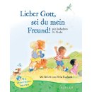 Lieber Gott, sei du mein Freund!