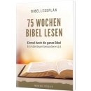 75 Wochen Bibel lesen - Bibelleseplan